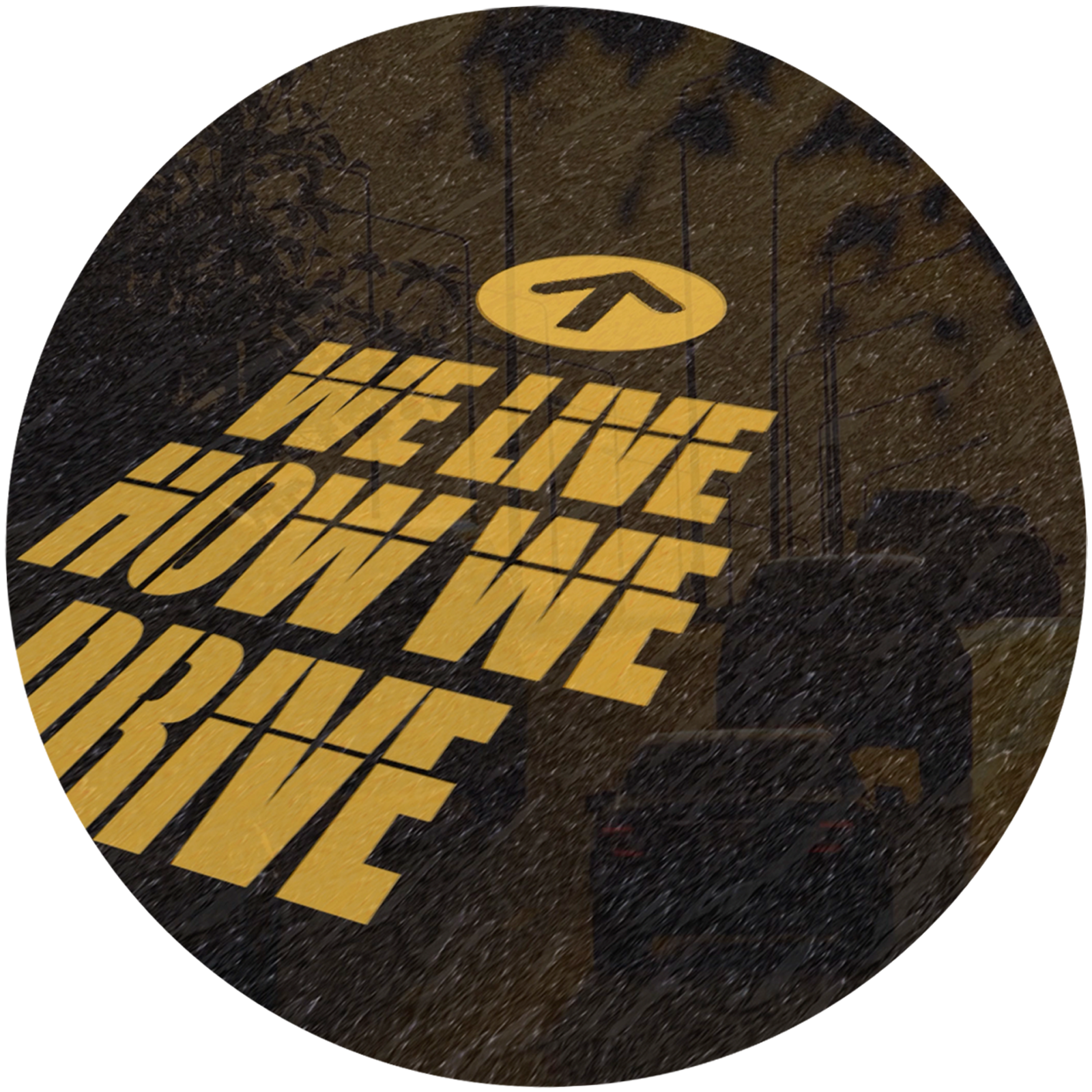 Circle crop of dappled road surface with subtle car silhouettes; large yellow “ WE LIVE HOW WE DRIVE” text; up-arrow badge near the headline.